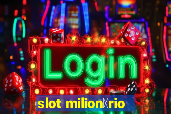 slot milion谩rio