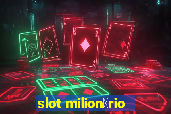 slot milion谩rio