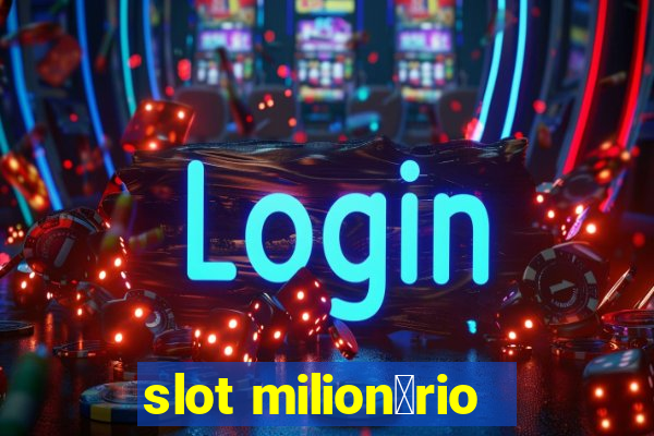 slot milion谩rio