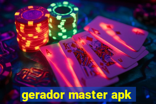 gerador master apk