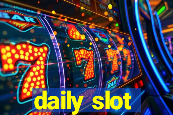 daily slot