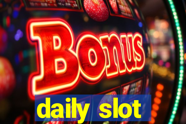 daily slot