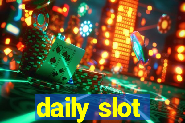 daily slot