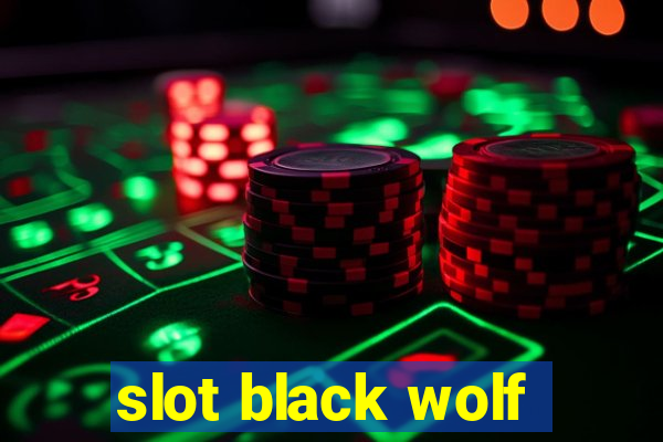 slot black wolf