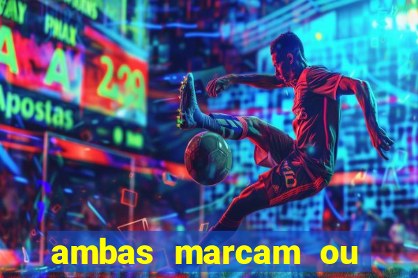 ambas marcam ou mais de 2.5