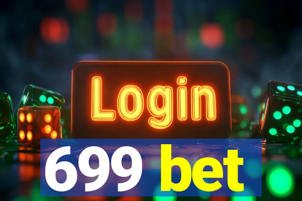 699 bet