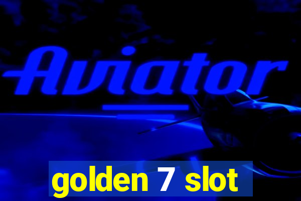 golden 7 slot