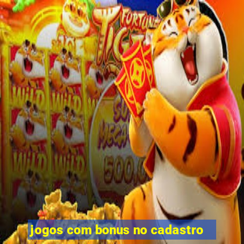 jogos com bonus no cadastro