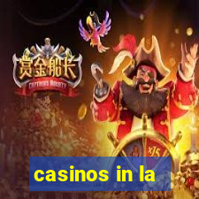 casinos in la