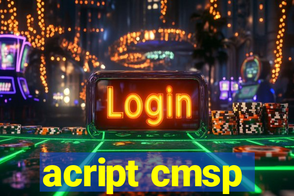 acript cmsp