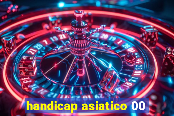 handicap asiatico 00