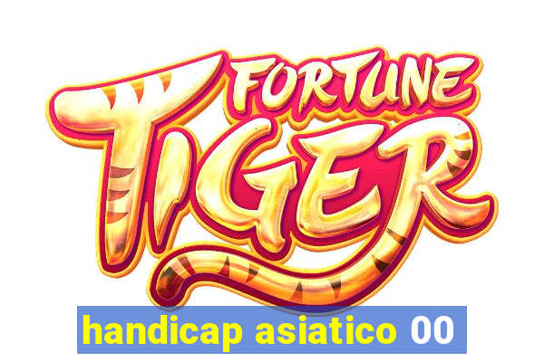 handicap asiatico 00