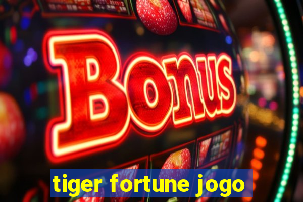 tiger fortune jogo