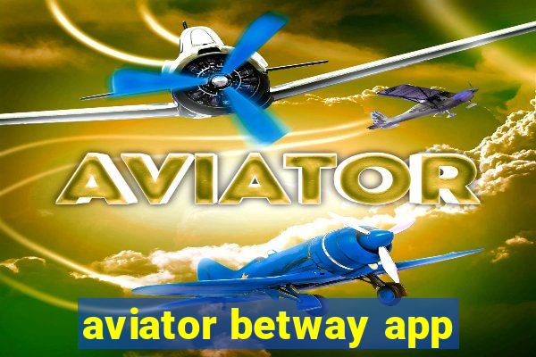 aviator betway app