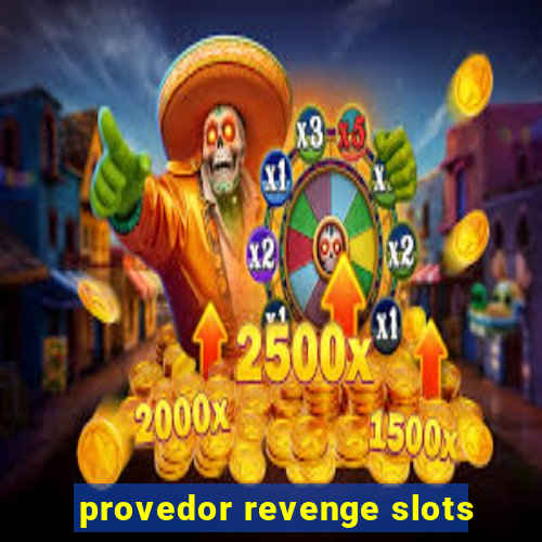 provedor revenge slots