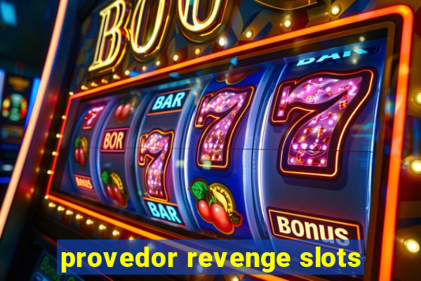 provedor revenge slots