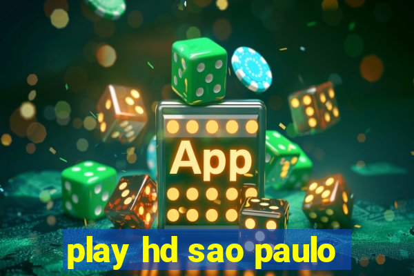 play hd sao paulo