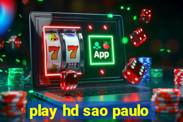 play hd sao paulo