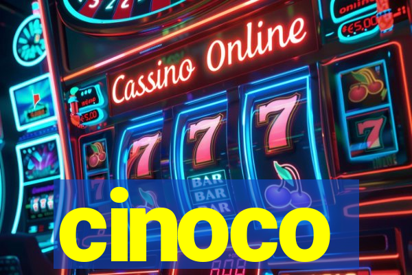 cinoco