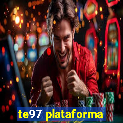 te97 plataforma