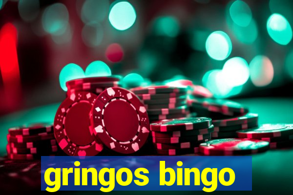 gringos bingo