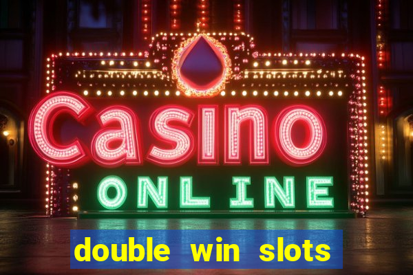 double win slots casino game