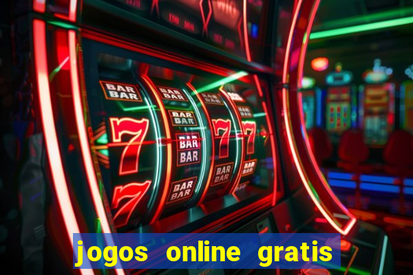 jogos online gratis para ganhar dinheiro de verdade