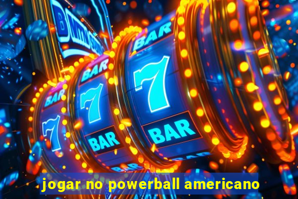 jogar no powerball americano