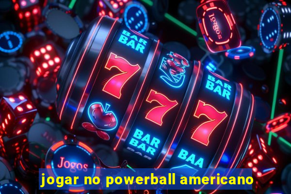 jogar no powerball americano