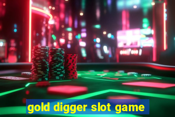 gold digger slot game