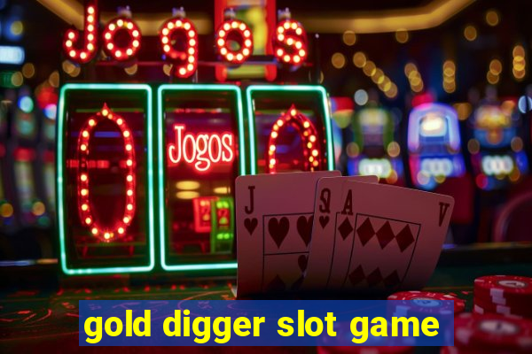 gold digger slot game