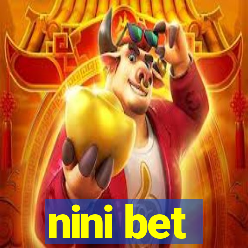 nini bet