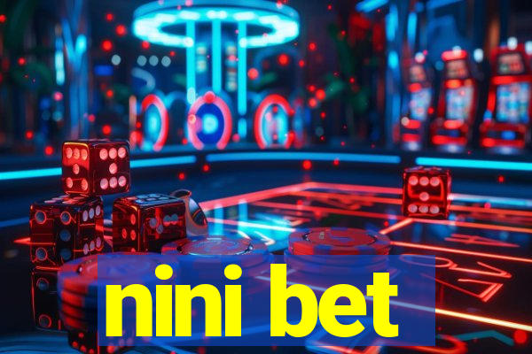 nini bet