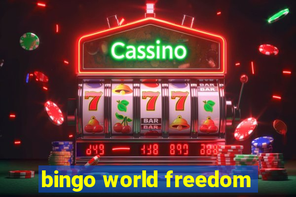 bingo world freedom