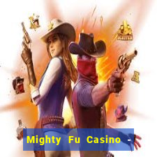 Mighty Fu Casino - Slots Game