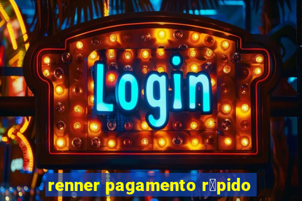 renner pagamento r谩pido