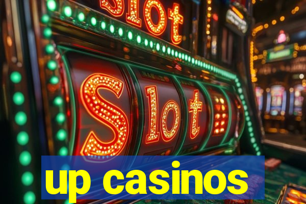 up casinos