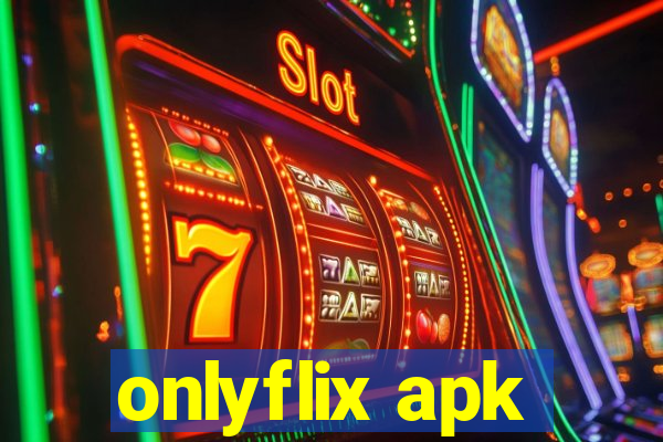 onlyflix apk