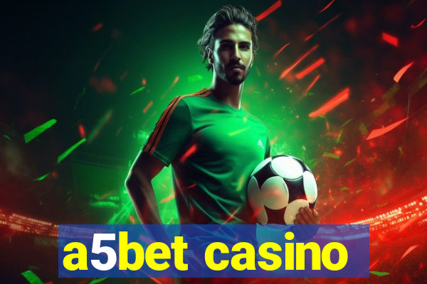 a5bet casino