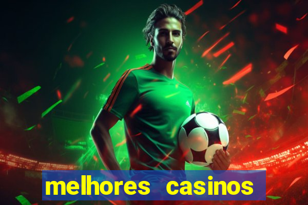 melhores casinos online portugal