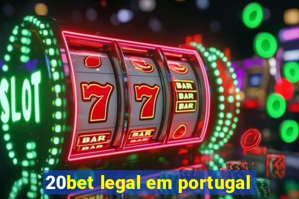 20bet legal em portugal