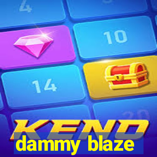 dammy blaze