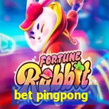 bet pingpong