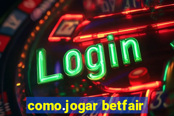 como.jogar betfair