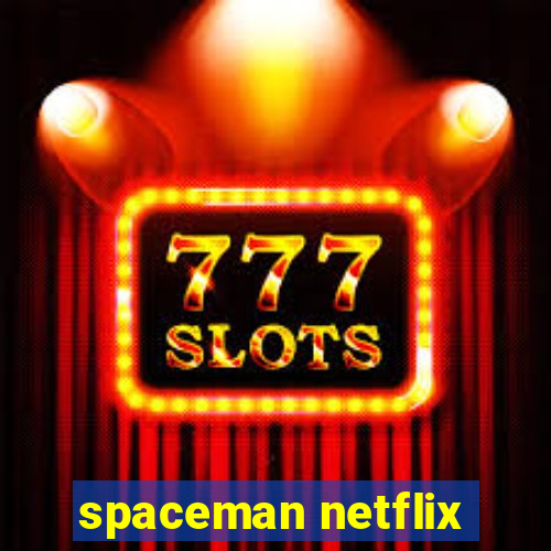 spaceman netflix