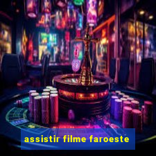 assistir filme faroeste