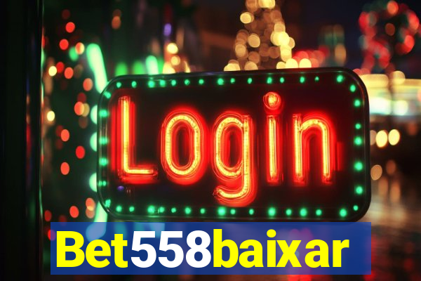 Bet558baixar