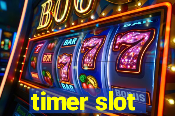 timer slot