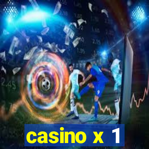 casino x 1