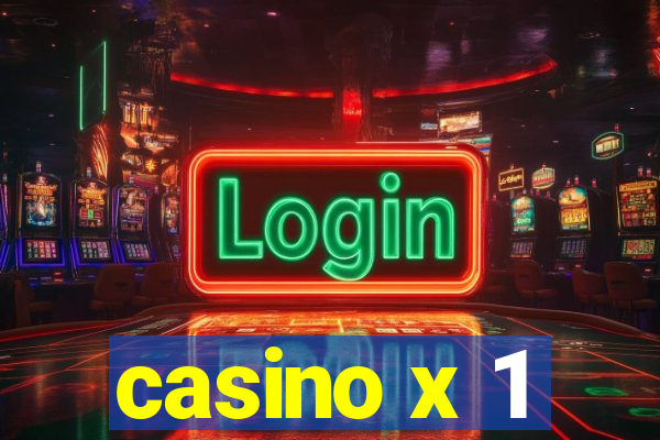 casino x 1